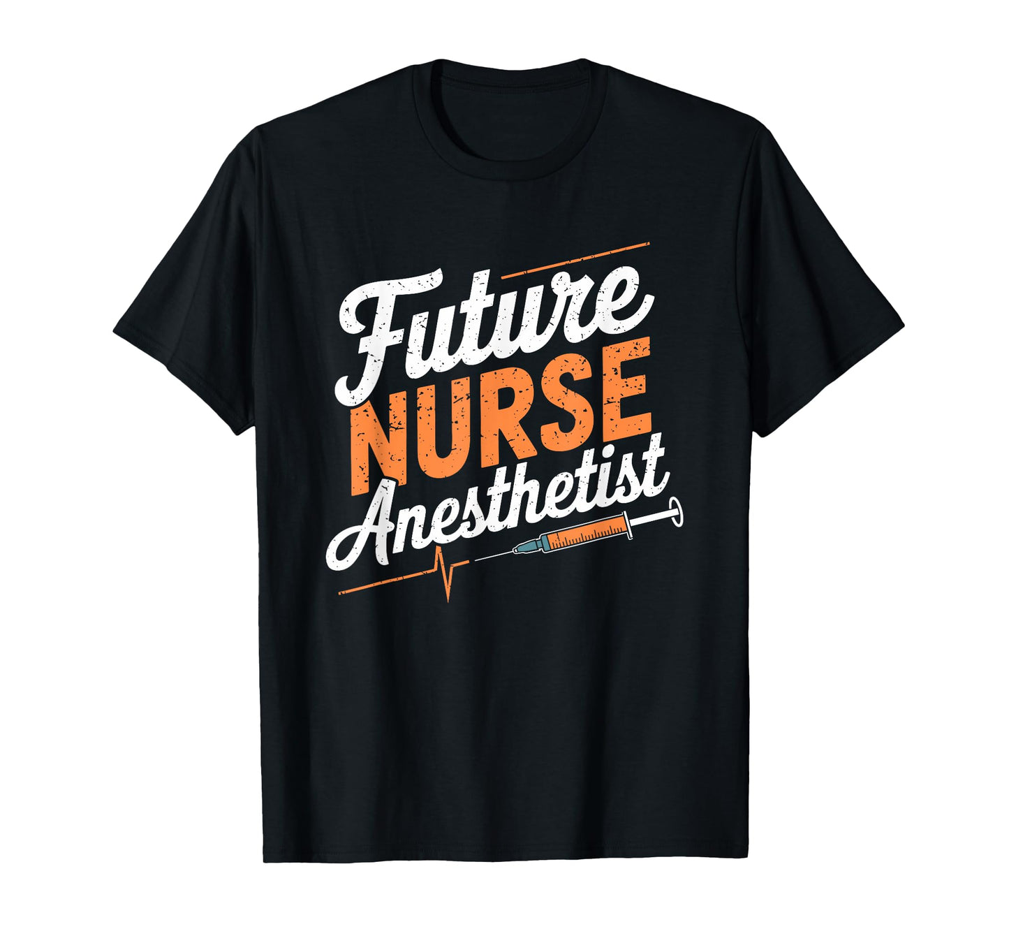 Anesthetist Student CRNA Nurse Future Nurse Anesthetist T-Shirt