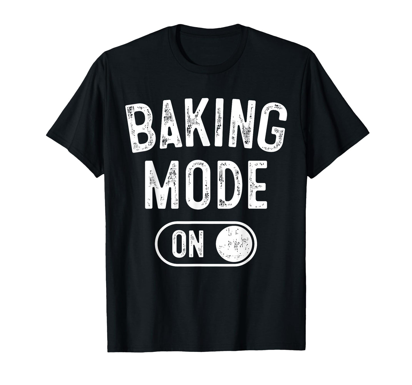 Baking Mode On Funny Baker Gift Chef Cooking Lover Mama Nana T-Shirt