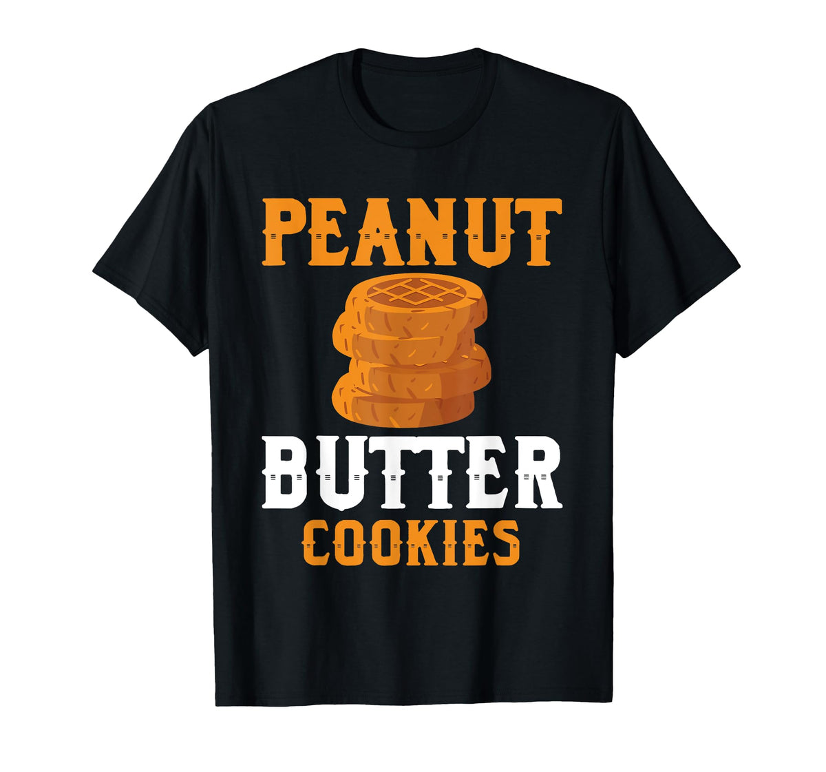 Great Peanut Butter Cookies Outfit For Cookie Baker T-Shirt