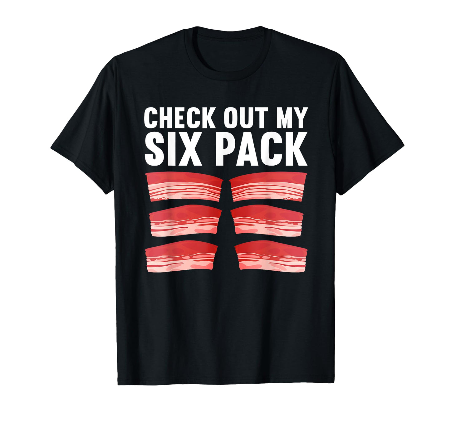 Cool Bacon For Men Women Kids Pork Food Meat Lovers Foodie T-Shirt