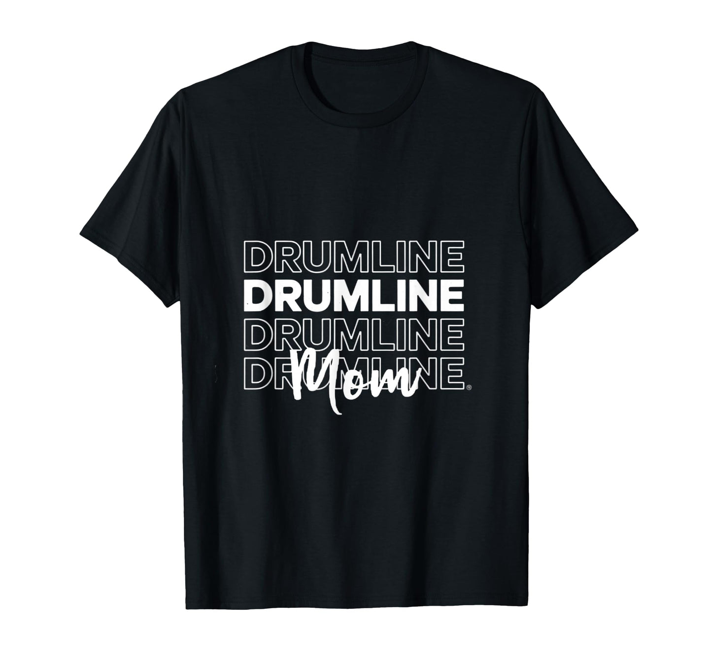 Drumline Drumline Drumline Drumline Mom T-Shirt