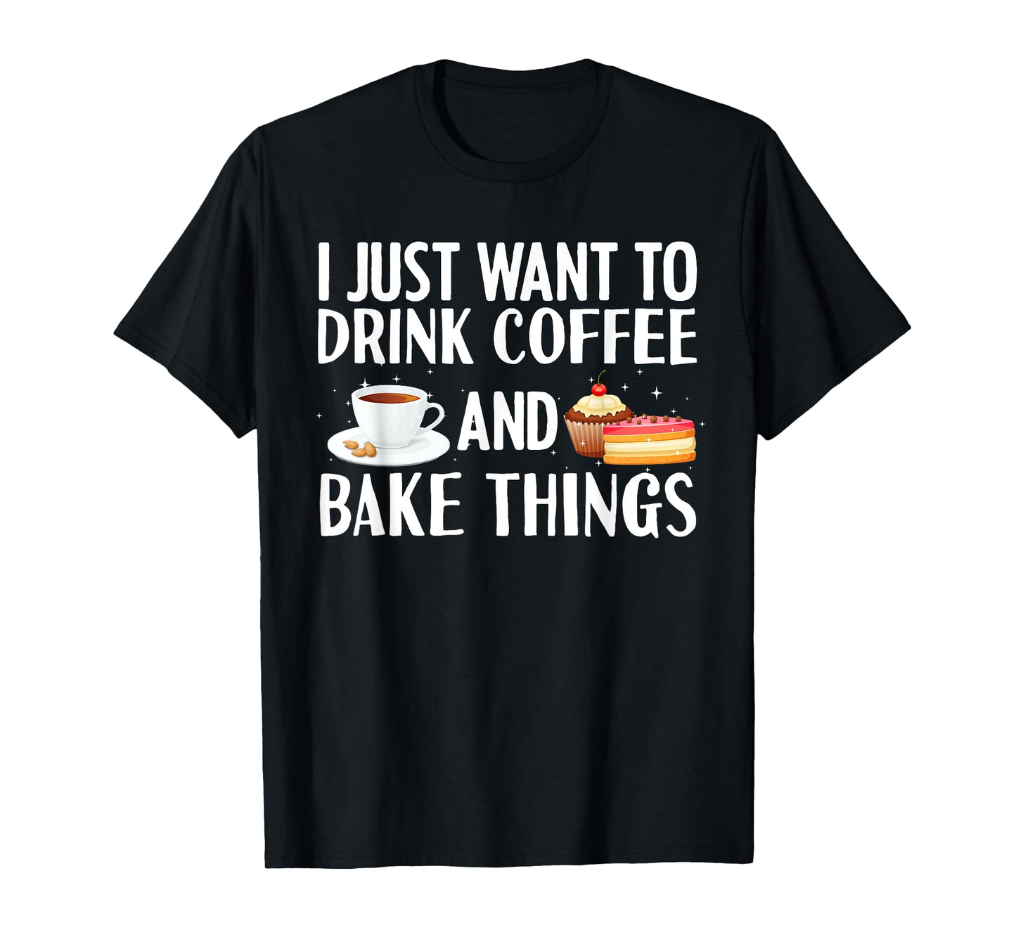 Cool Baker For Men Women Cupcake Baking Bakers Coffee Lovers T-Shirt
