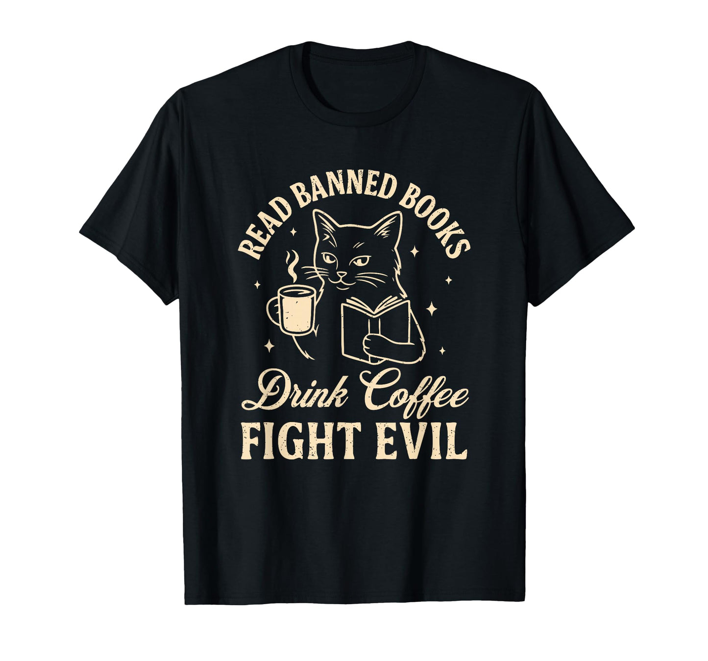Cat Read Banned Books Drink Coffee Fight Evil T-Shirt