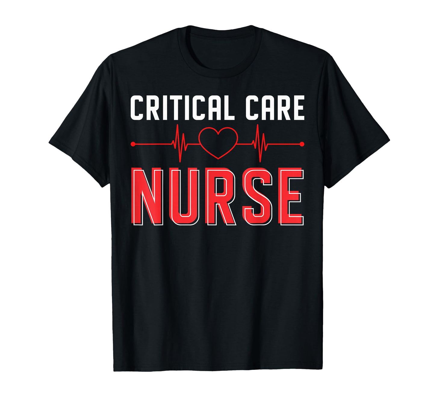 Critical Care RN ICU RN Critical Care Nurse Critical Care T-Shirt