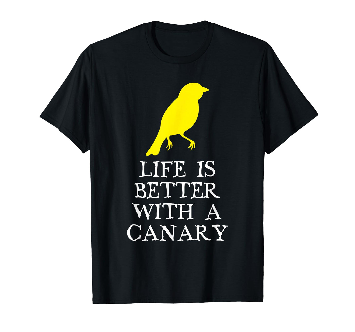 Life Is Better With A Canary Lover Gift Christmas T-Shirt