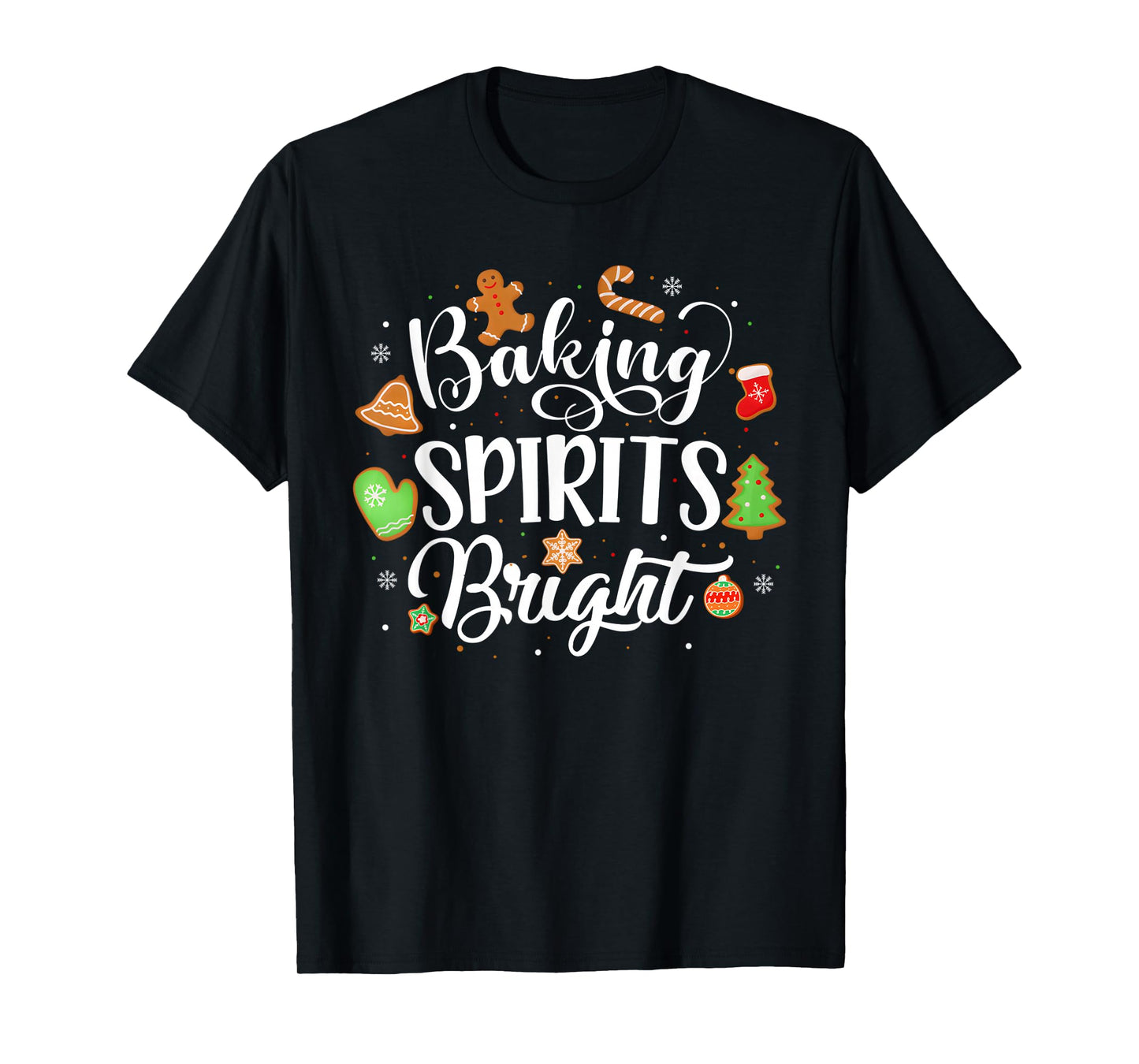 Baking Spirits Bright Gingerbread Xmas Cookie Funny T-Shirt