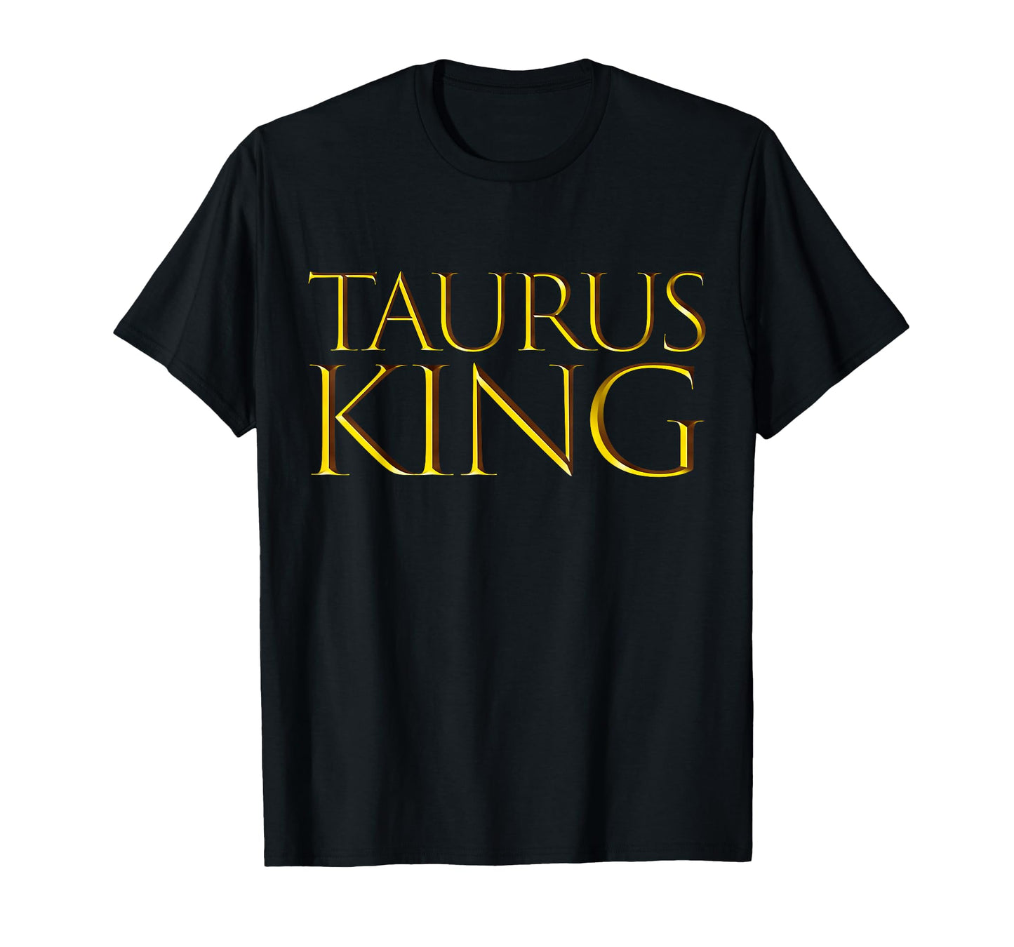 Taurus King April and May Birthday Costume For Taurus T-Shirt
