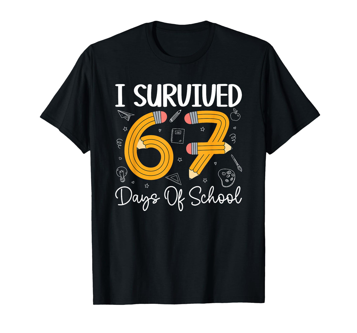 I Survived 67 Days of School Funny 67 Meme Teachers Students T-Shirt