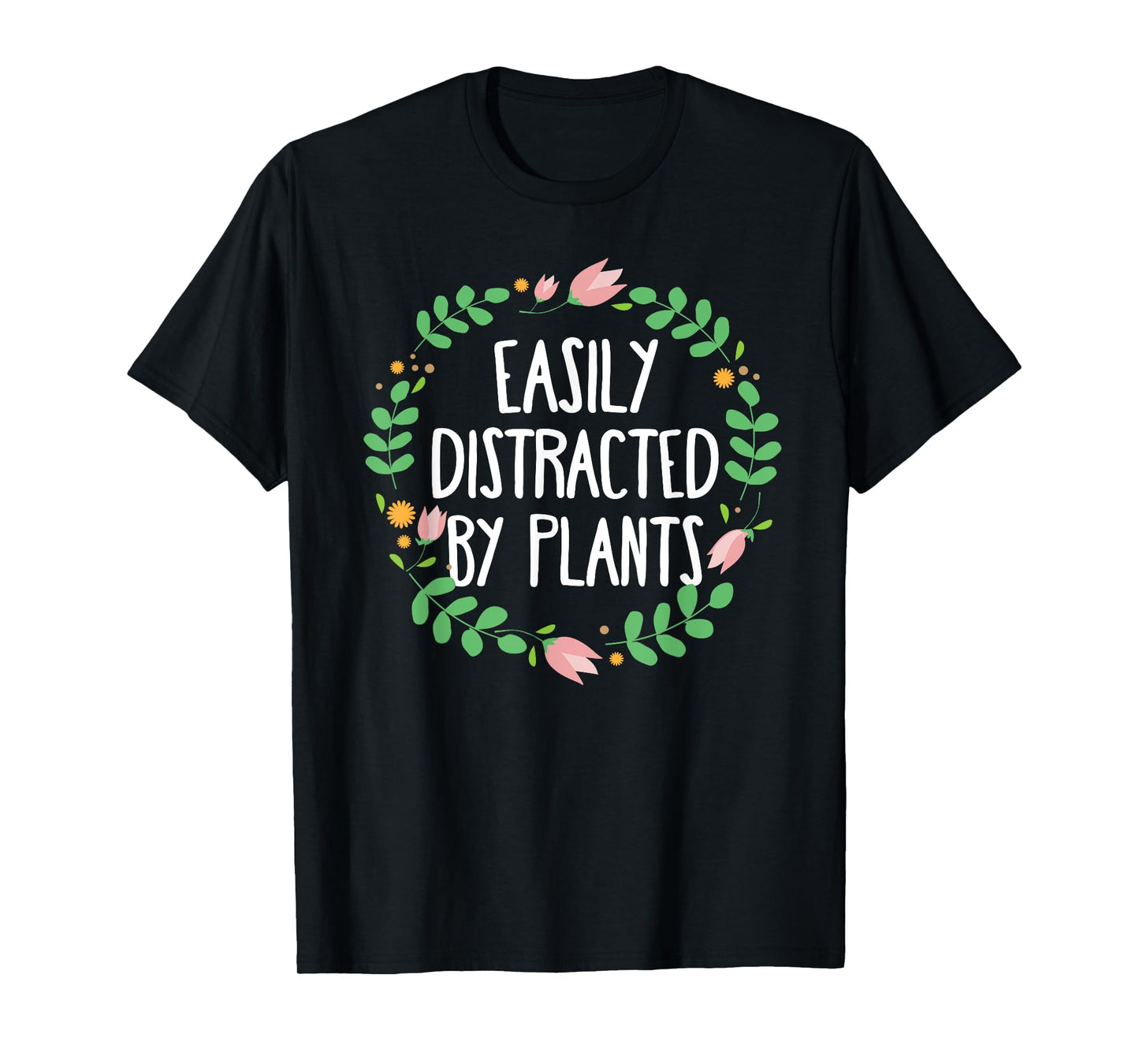 Cute Easily Distracted By Plants Gardening Gift T-Shirt
