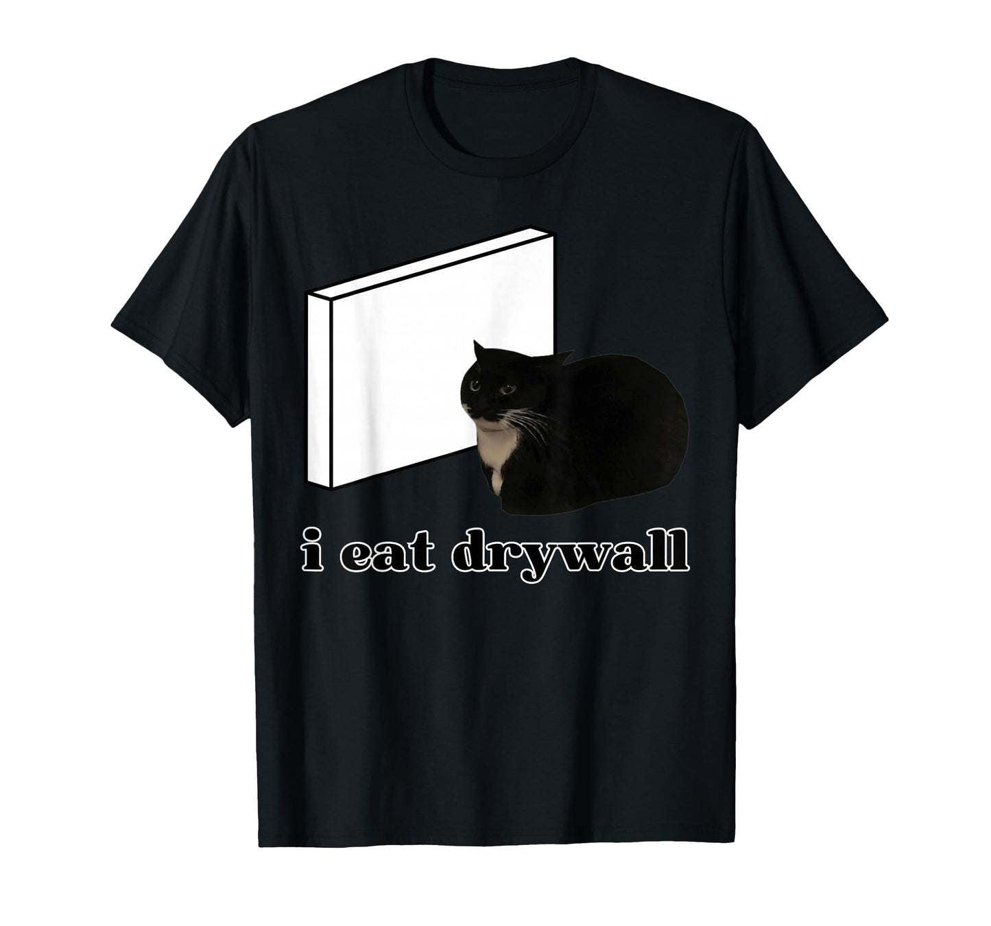 I Eat Drywall Meme Cat Meme Funny Meme Internet Memes GenZ T-Shirt