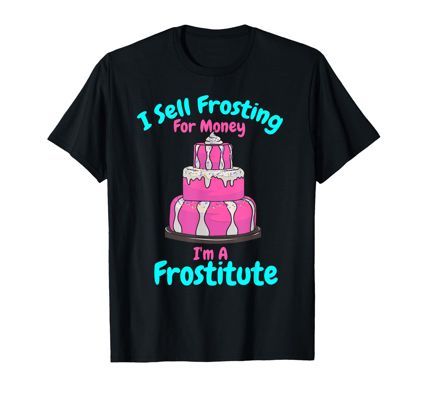 Crazy Cake Lady Cake Decorating Humor Funny Cake Decorator T-Shirt