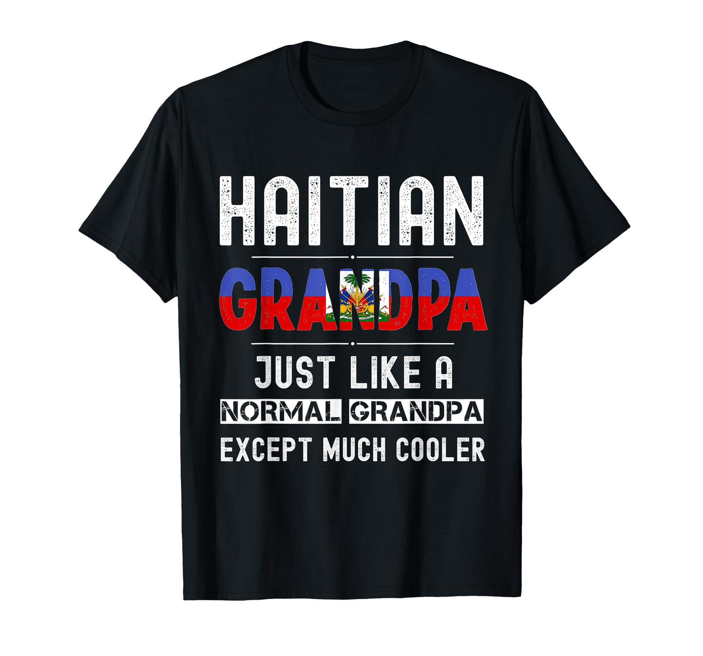 Haitian Grandpa fathers day from kids son funny men birthday T-Shirt