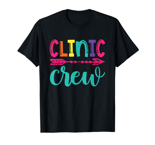 Clinic Crew Nurse Appreciation Essential Worker School Nurse T-Shirt