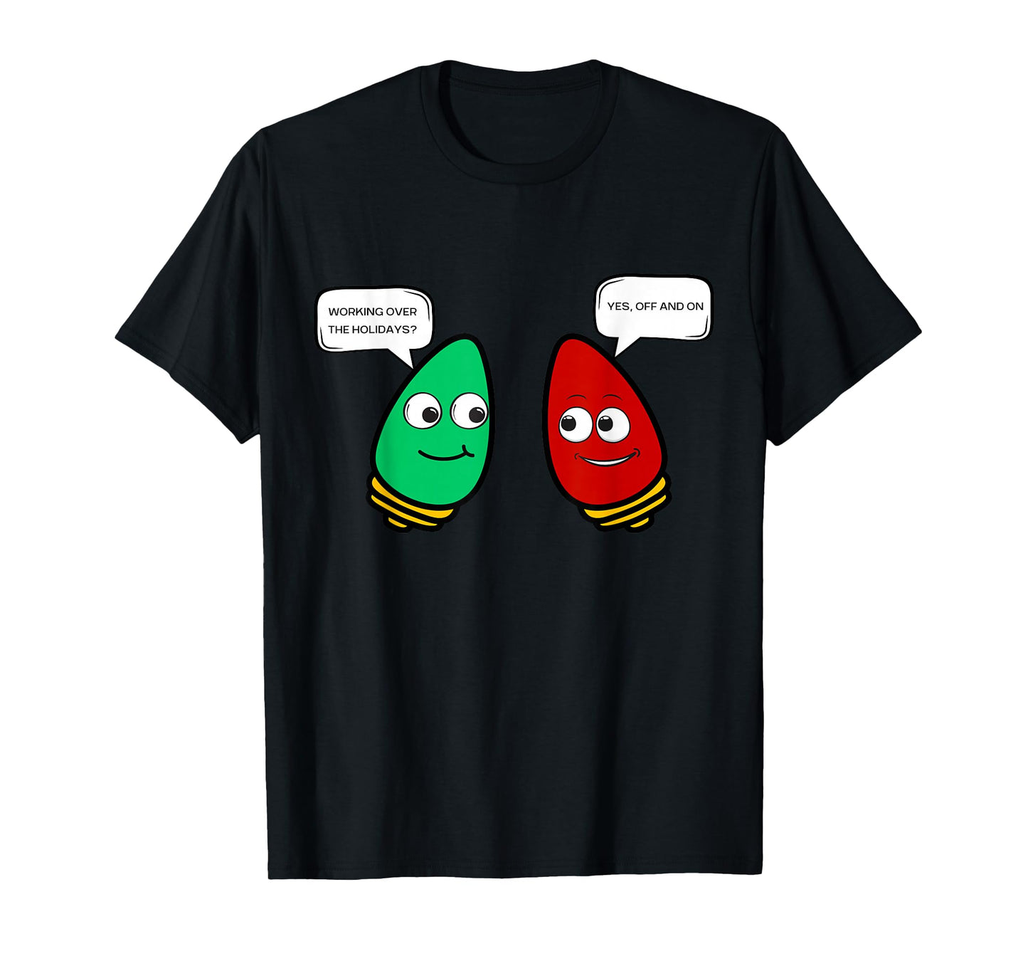 Christmas Light Bulb Working Off On Christmas Lights Funny T-Shirt