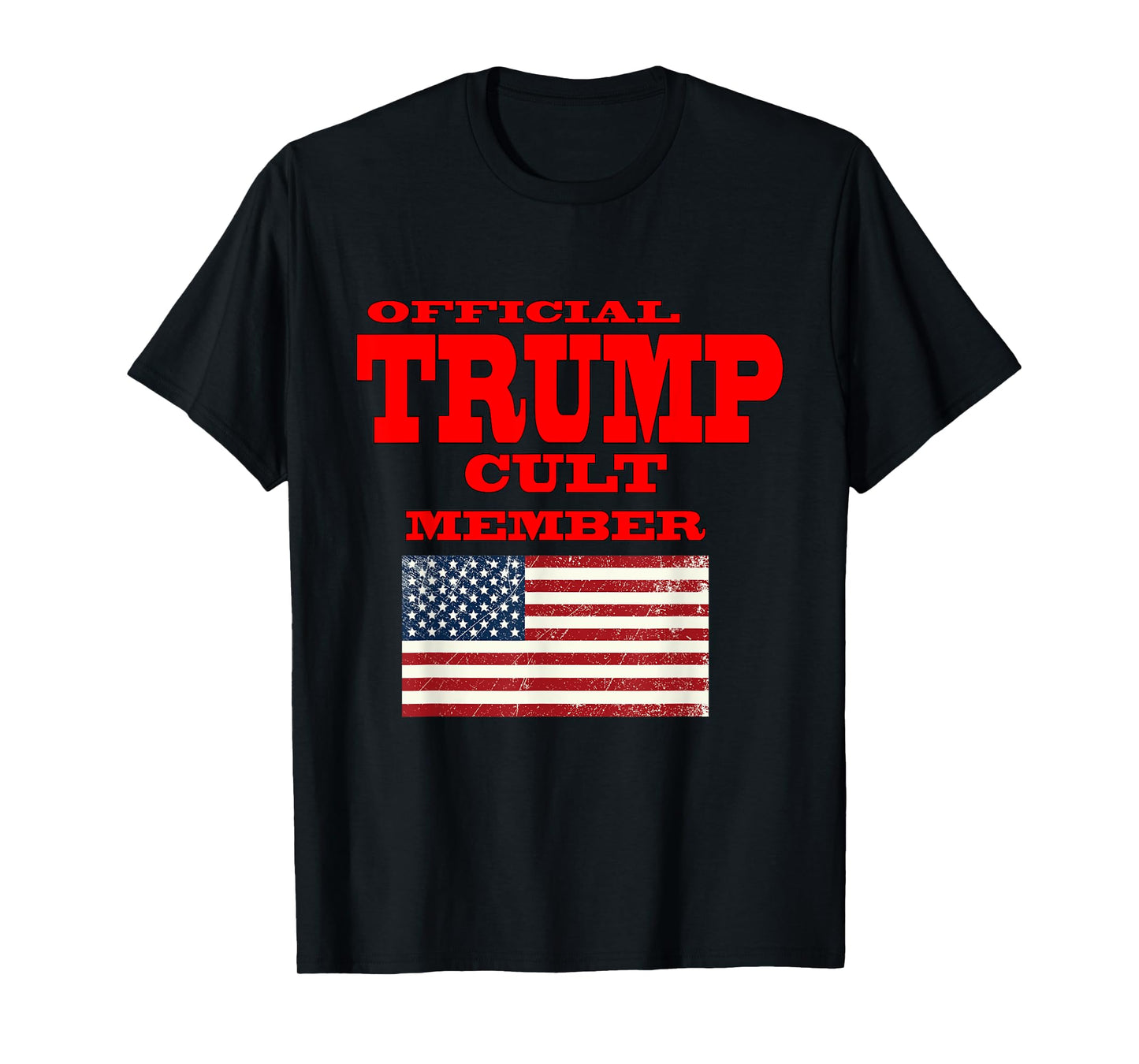 Official Trump Cult Member Tee Shirt T-Shirt