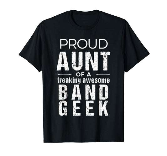 Funny Marching Band Aunt Tshirt - Aunt Shirt of Band Geek T-Shirt