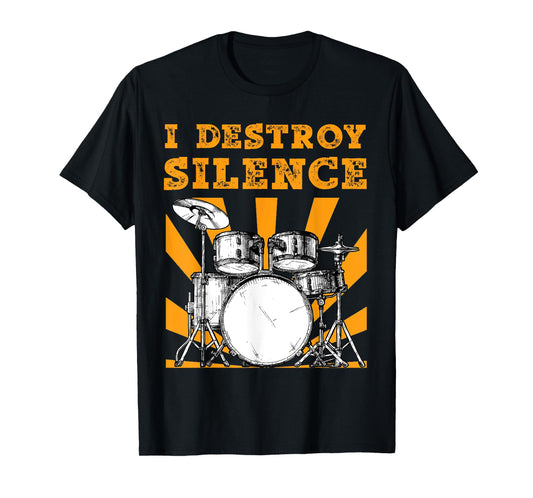 I Destroy Silence Drums T Shirt Drumer Gifts For Men