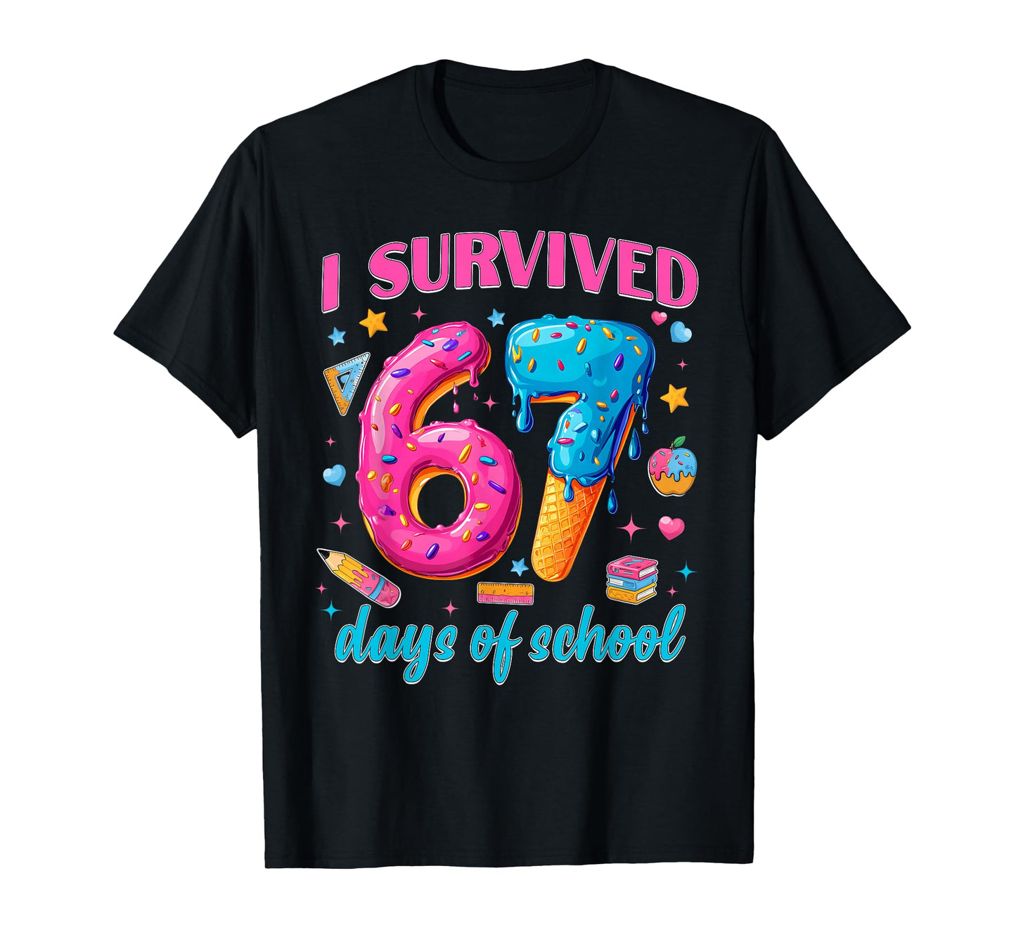 67 Days of School I Survived Teachers Students 100th Days T-Shirt