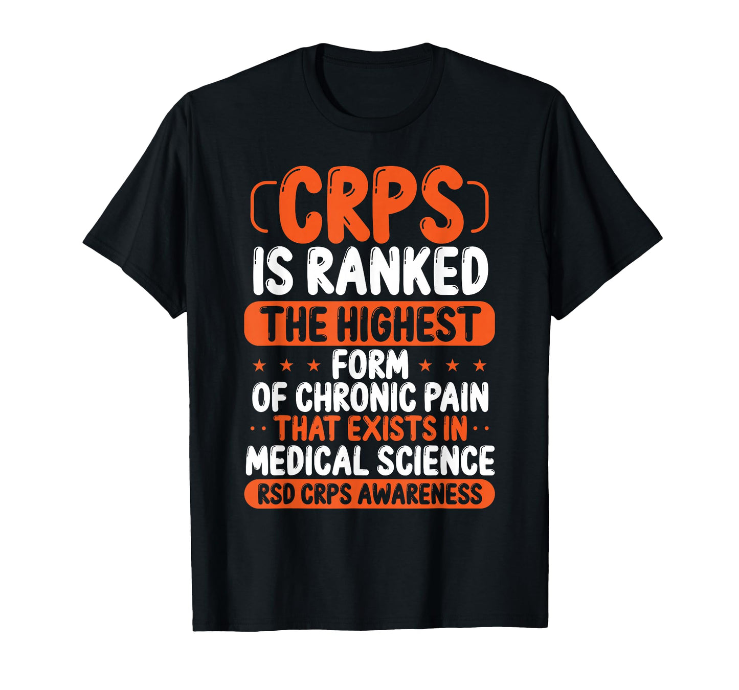 CRPS Awareness Chronic Pain Orange Ribbon RSD CRPS Warrior T-Shirt