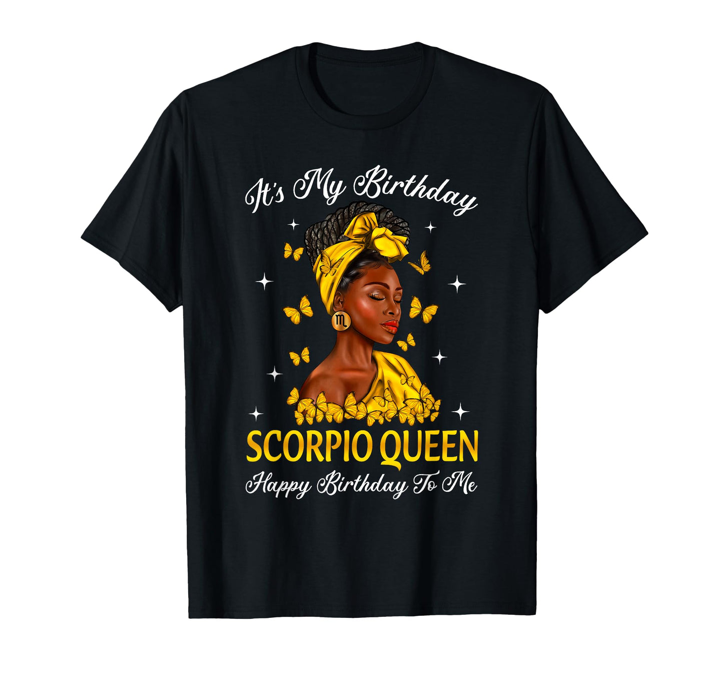 It's My Birthday Scorpio Queen Black Girl Afro Woman T-Shirt