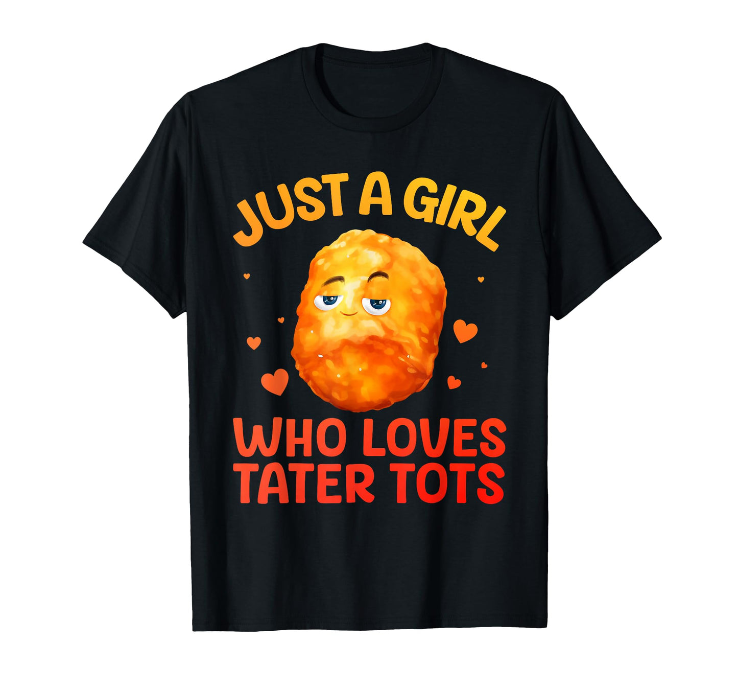 Tater Tot Design for Women Girls Kids Potato Tater Tot Lover T-Shirt