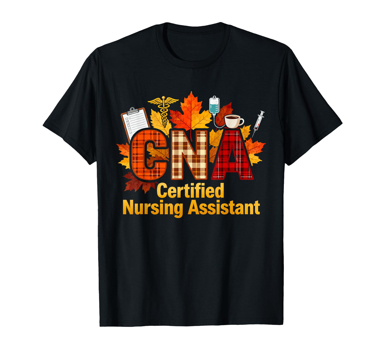 CNA Certified Nursing Assistant Fall Thanksgiving Nurse T-Shirt