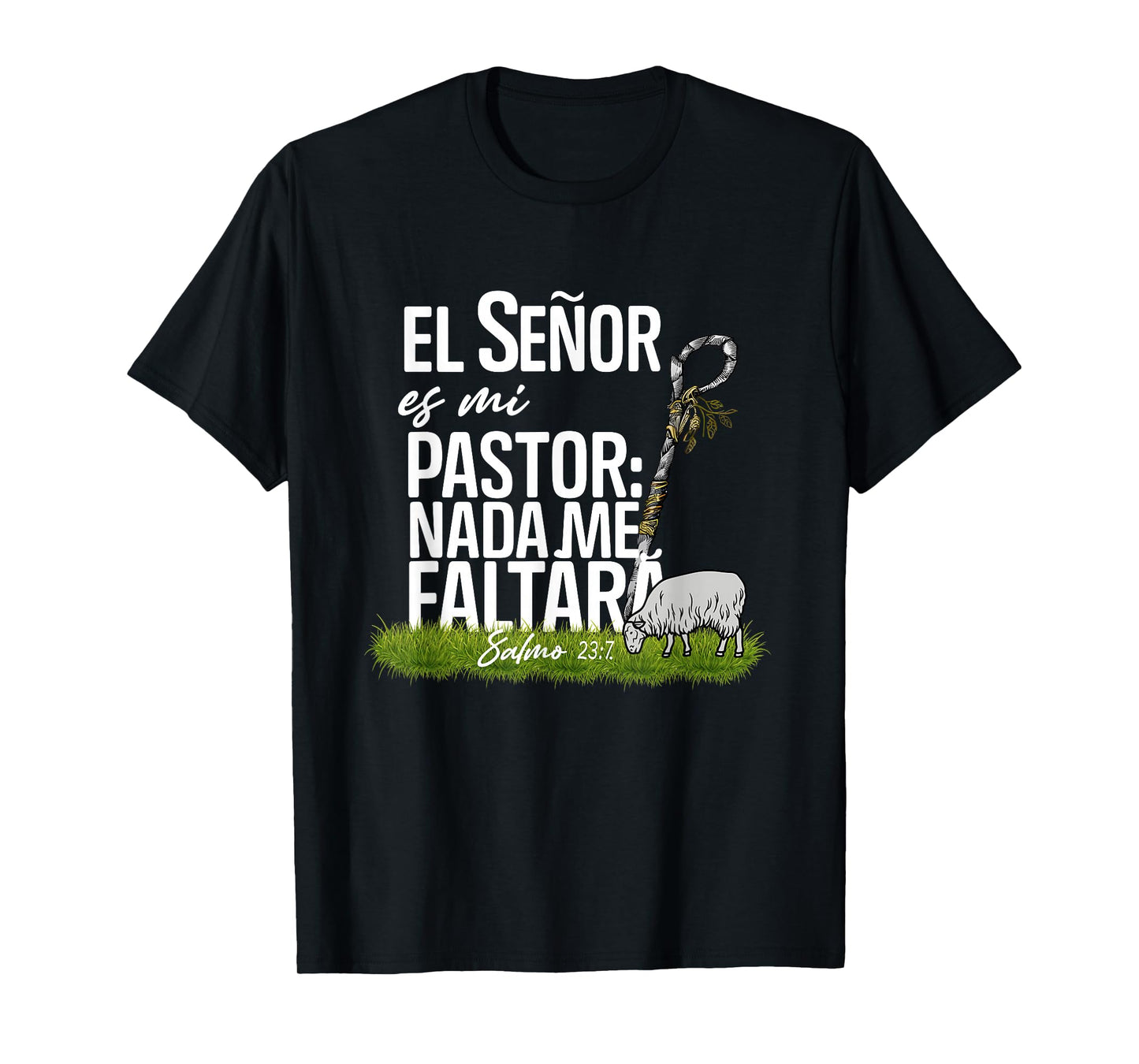 El Señor ES Mi Pastor Nada Me Faltara Faith Cross Christian T-Shirt