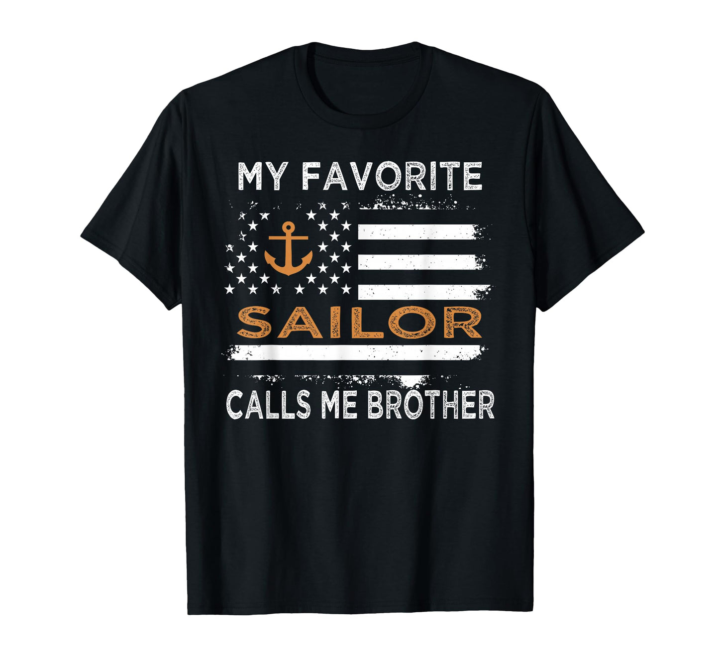 My Favorite Sailor Calls Me Brother Sailing USA Flag Anchor T-Shirt