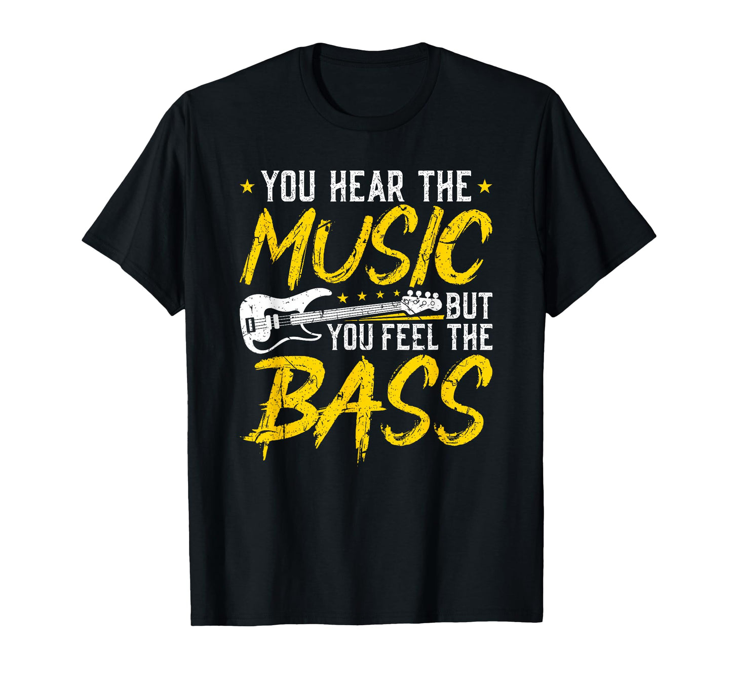 You Hear The Music But You Feel The Bass Vintage Bass Guitar T-Shirt