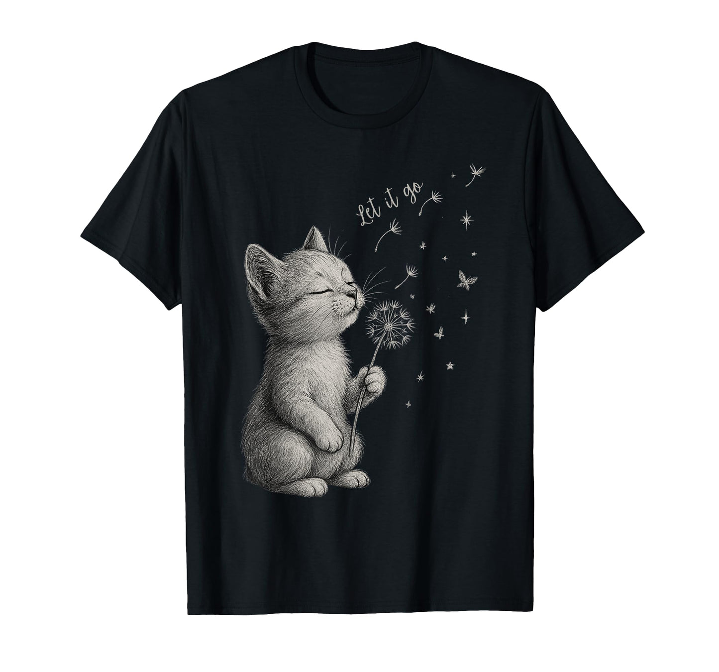 Cute Kitten Dandelion Flower cat Let It Go Motivation T-Shirt