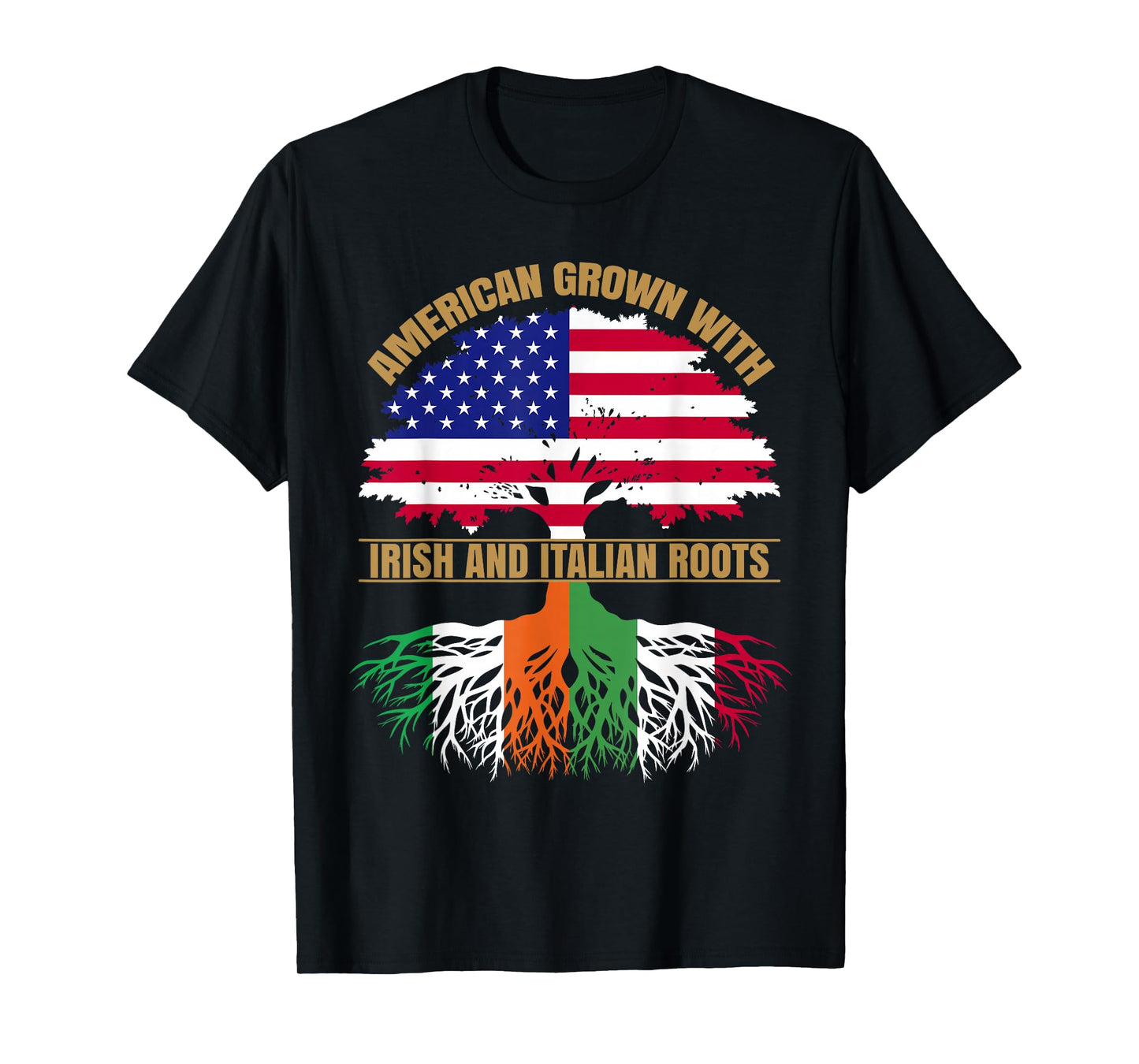 Heritage American Grown with Irish Italian Roots T-Shirt