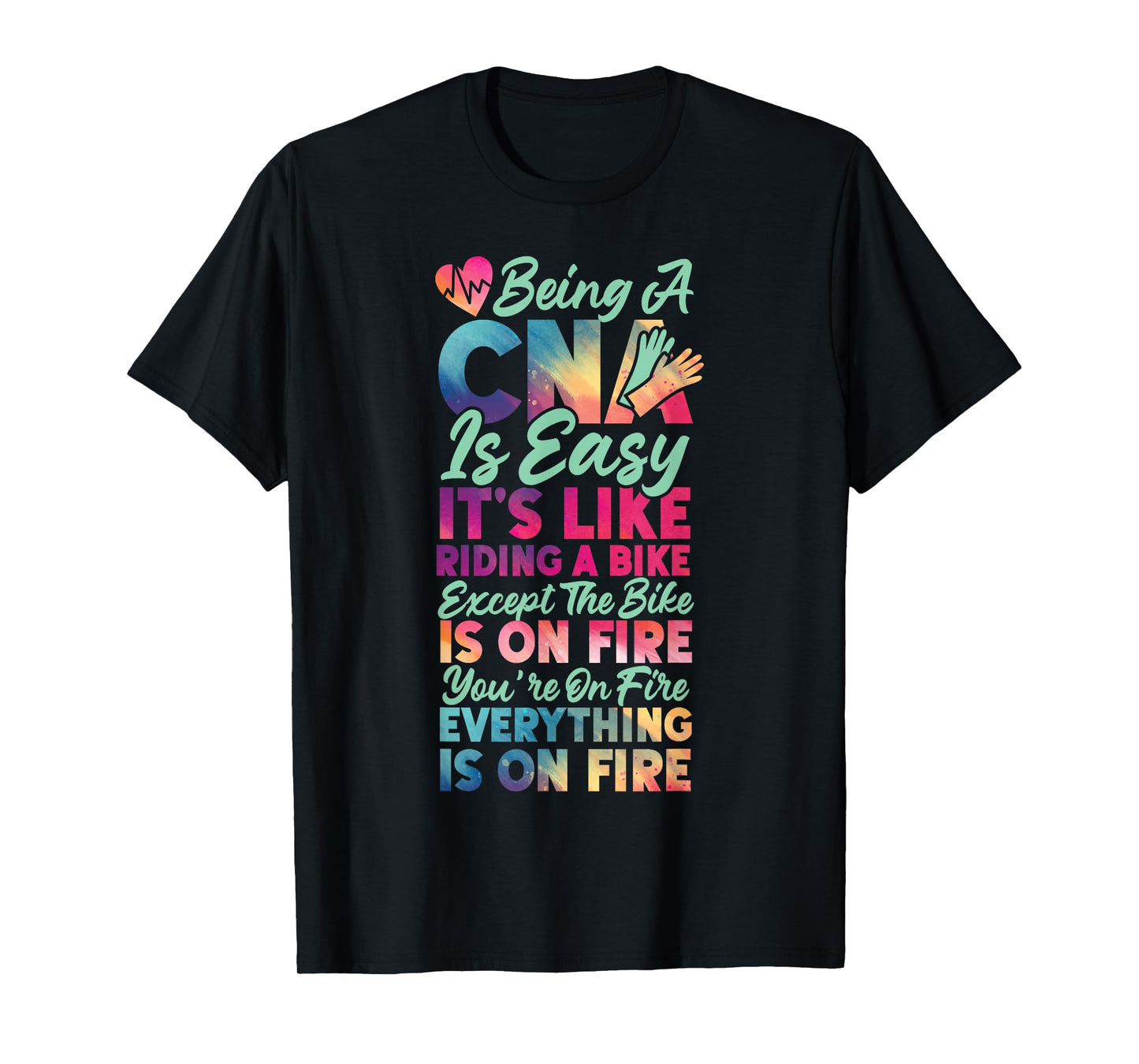 CNA Nurse Certified Nursing Assistant Being A Cna Is Easy T-Shirt