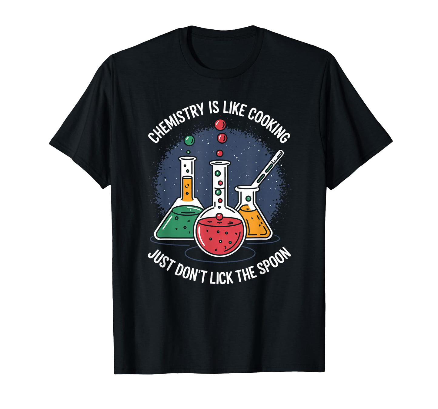 Chemistry Is like Cooking Student Science Teacher Women Men T-Shirt