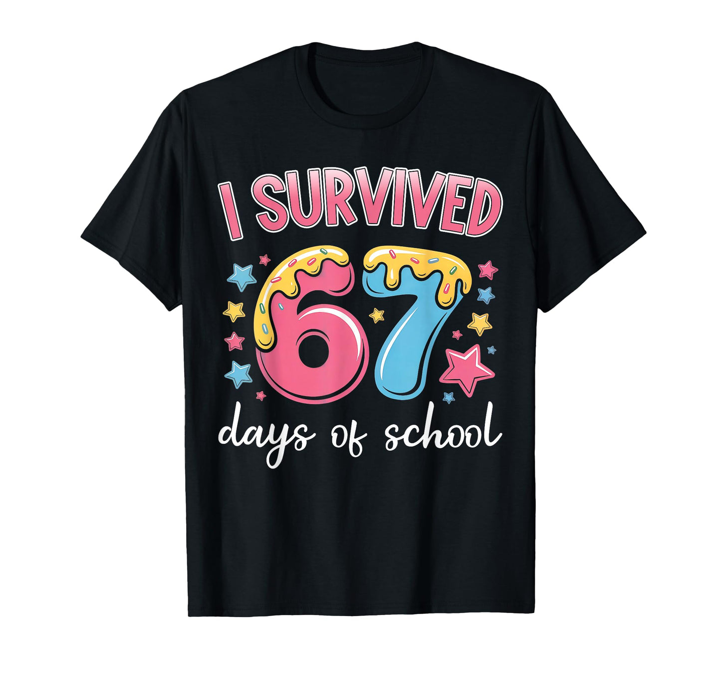I Survived 67 Days of School Funny 67 Teachers Students Meme T-Shirt