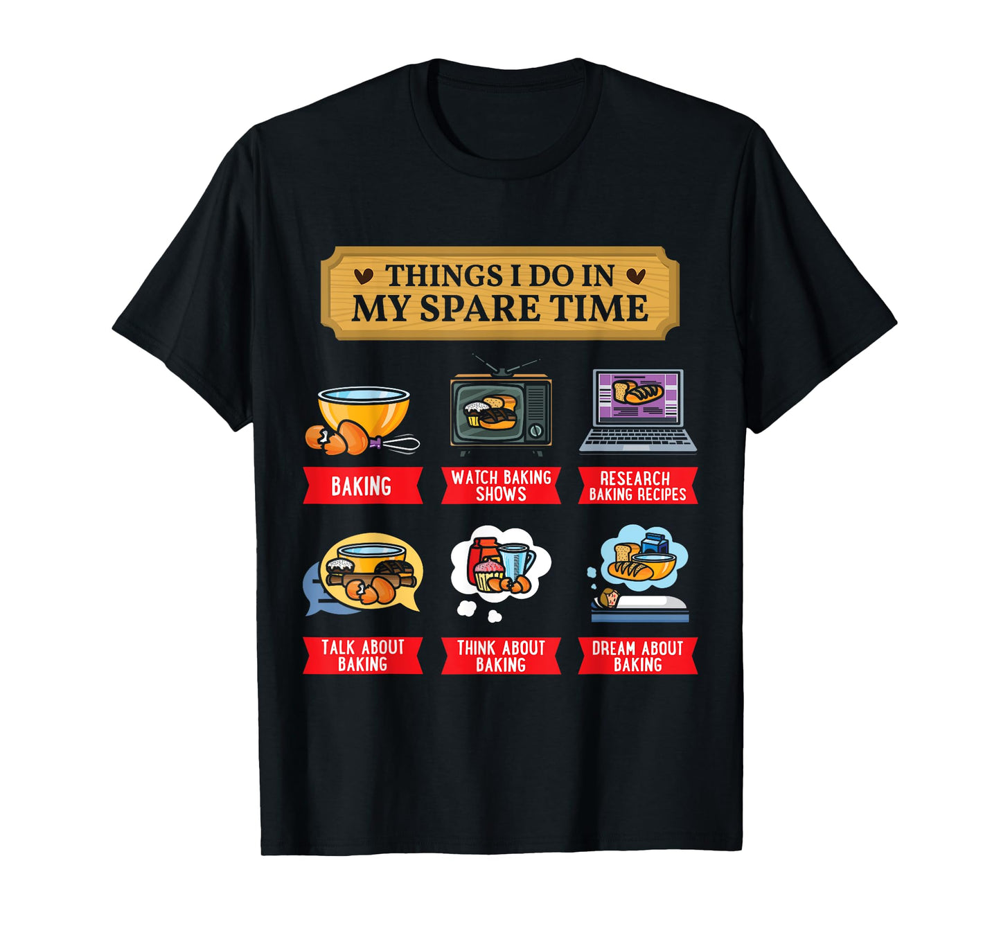 Baking Bakery Baker Baking Lover Spare Time Funny T-Shirt