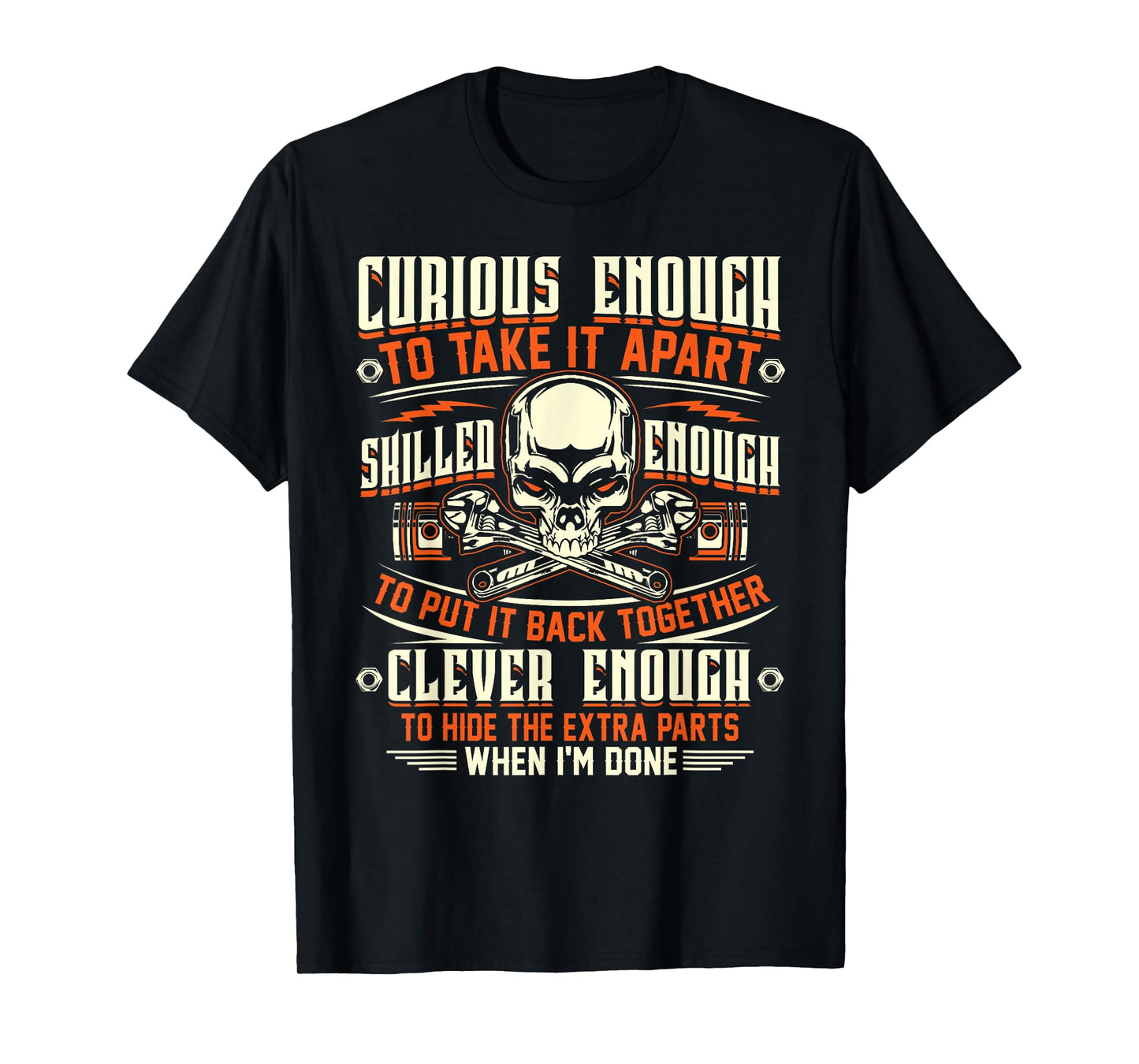 Curious Enough To Take It Apart T Shirt - Mechanic Shirt T-Shirt