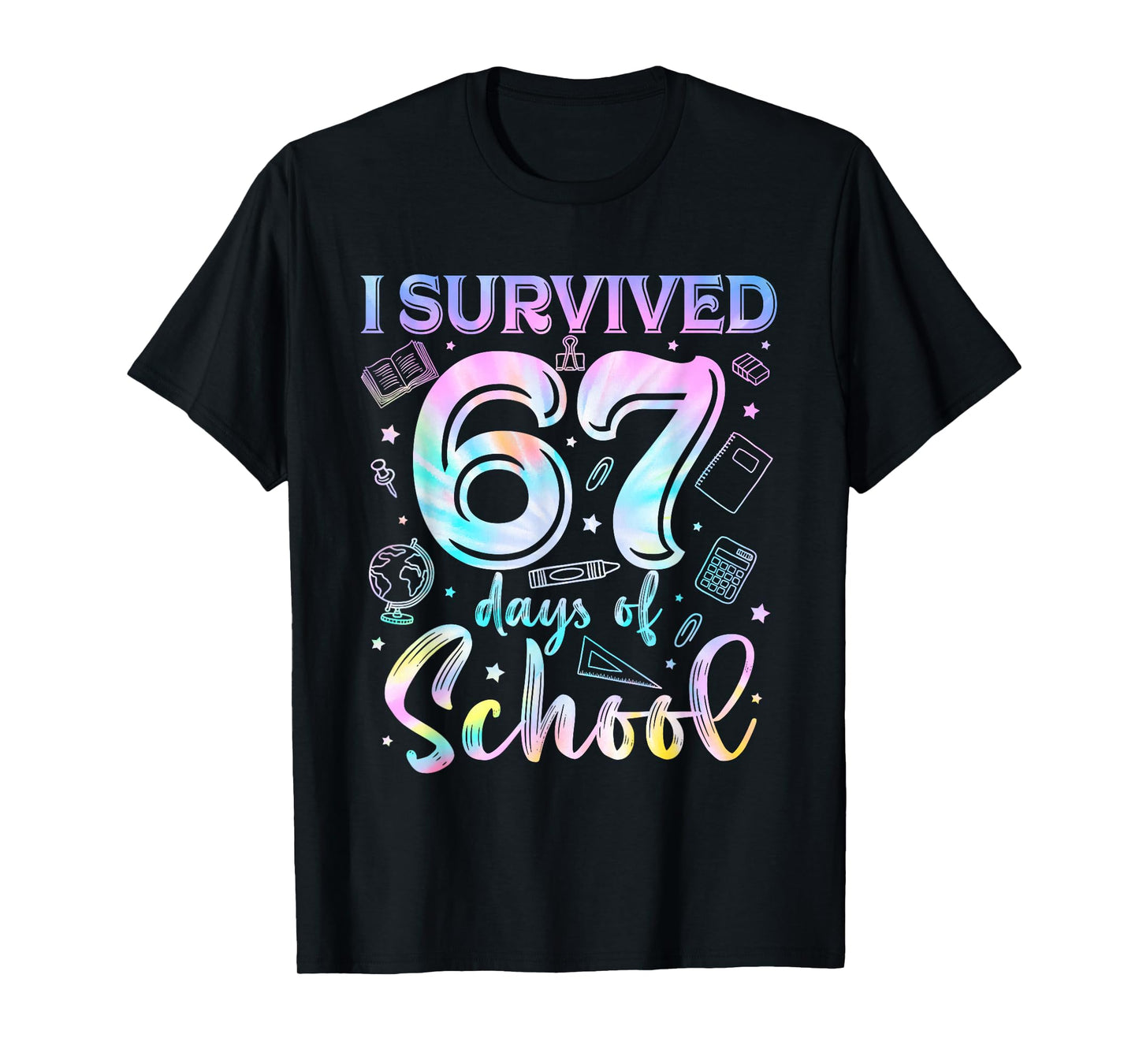 100 Days of School I Survived 67 Days of School Teacher 67 T-Shirt