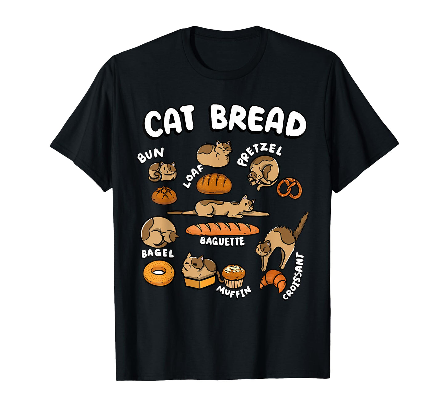 Cat Bread Foodie Kittten Pet Owner Loaf Lover Cat T-Shirt