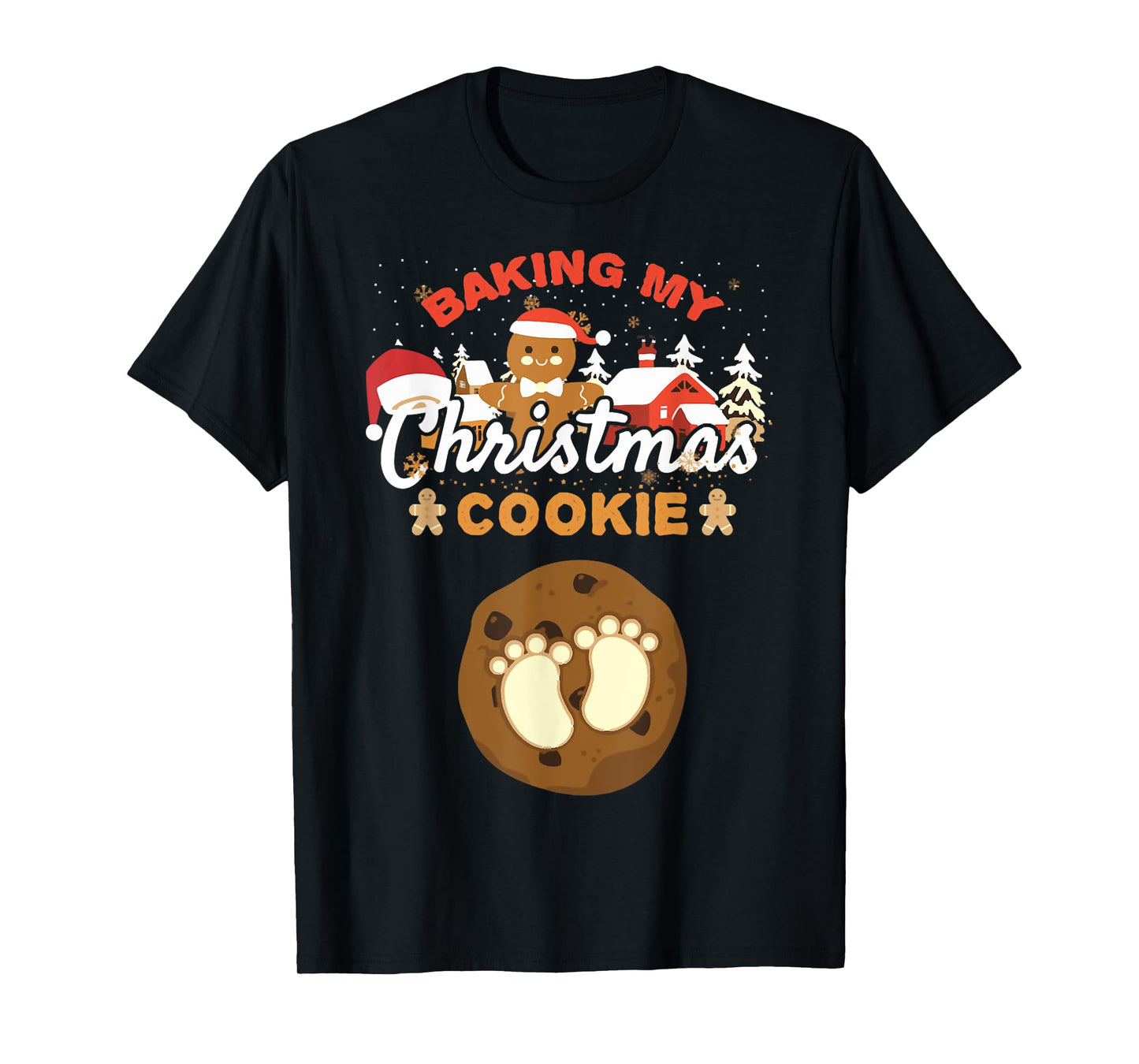 Baking My Christmas Cookies Pregnancy Xmas Gingerbread T-Shirt