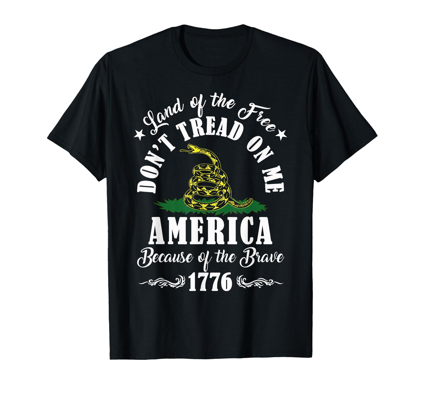 Land of Free Don’t Tread On Me American Because of The Brave T-Shirt