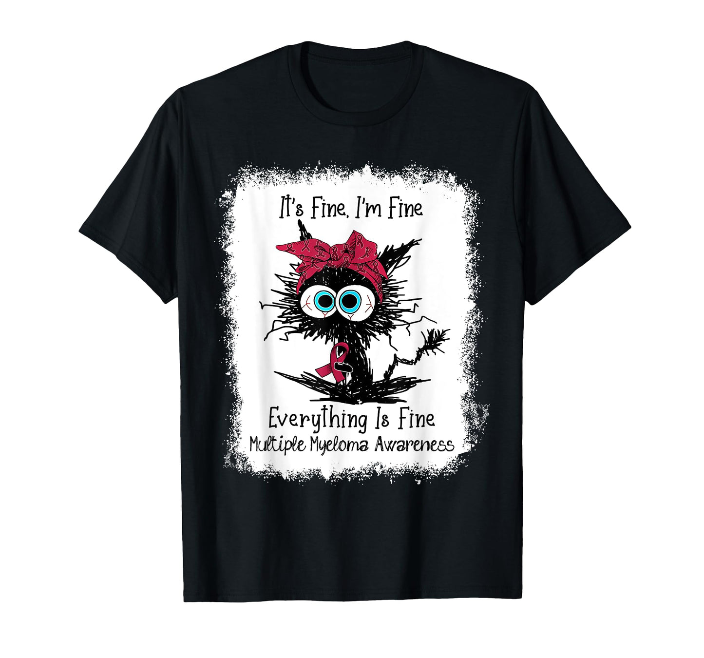 Funny Black Cat Its Fine I'm Fine Multiple Myeloma Bleached Men Women Kids T-Shirt