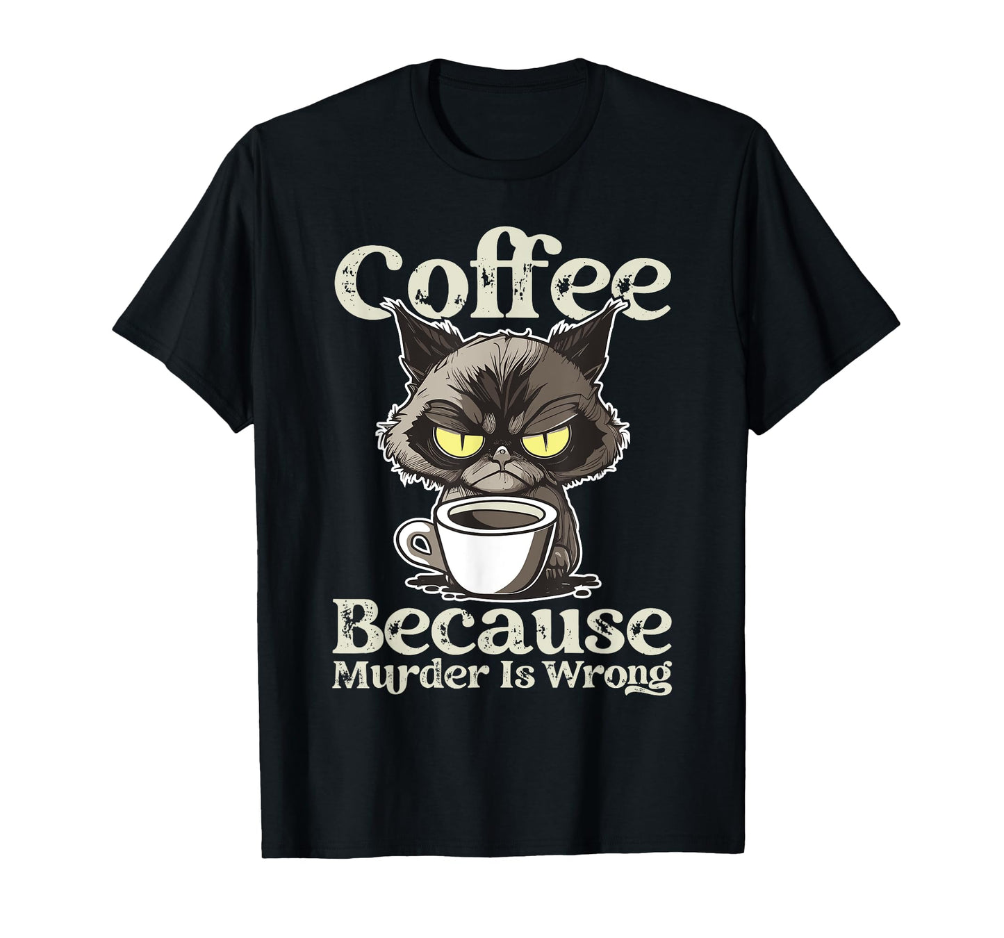 Insomnia Cat Drinking Coffee Because Murder Is Wrong T-Shirt for Men Women