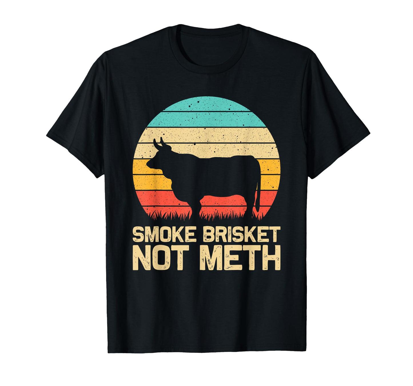 Cool Smoke Brisket Not Meth Funny Grilling Gift Men Women T-Shirt