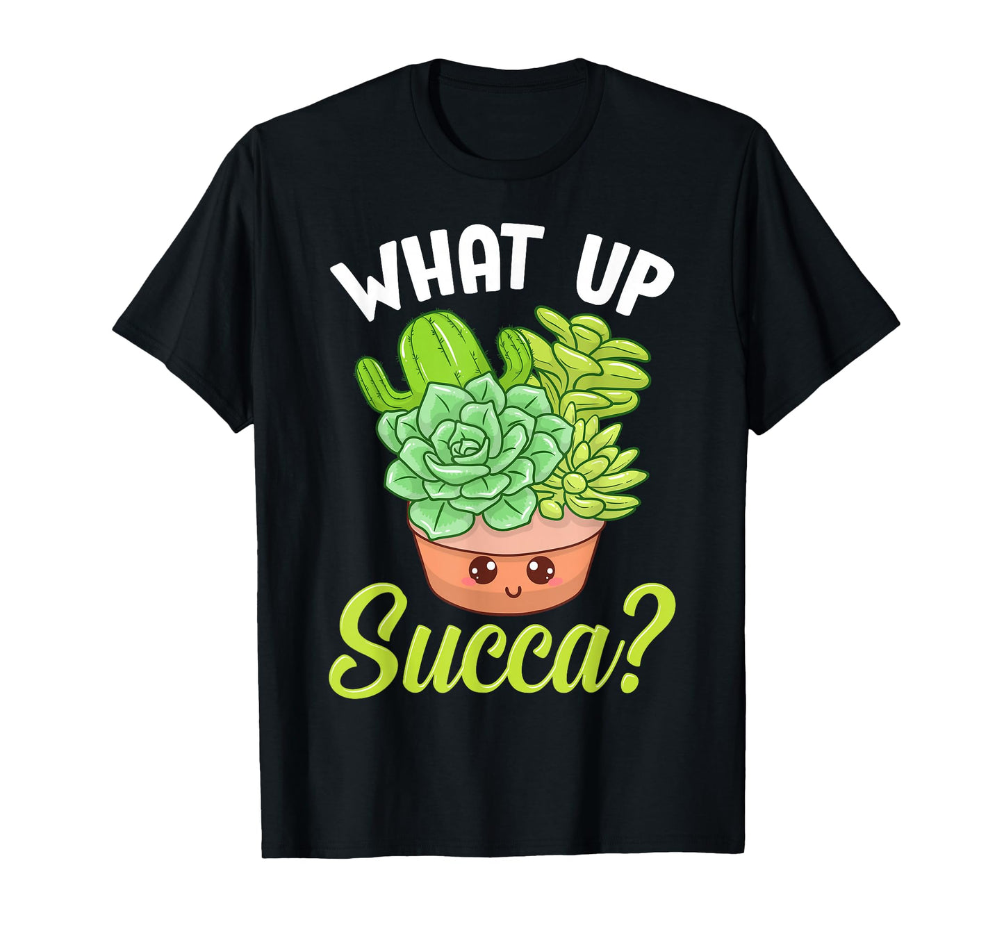Cute & Funny What Up Succa? Punny Succulent Cactus Pun T-Shirt