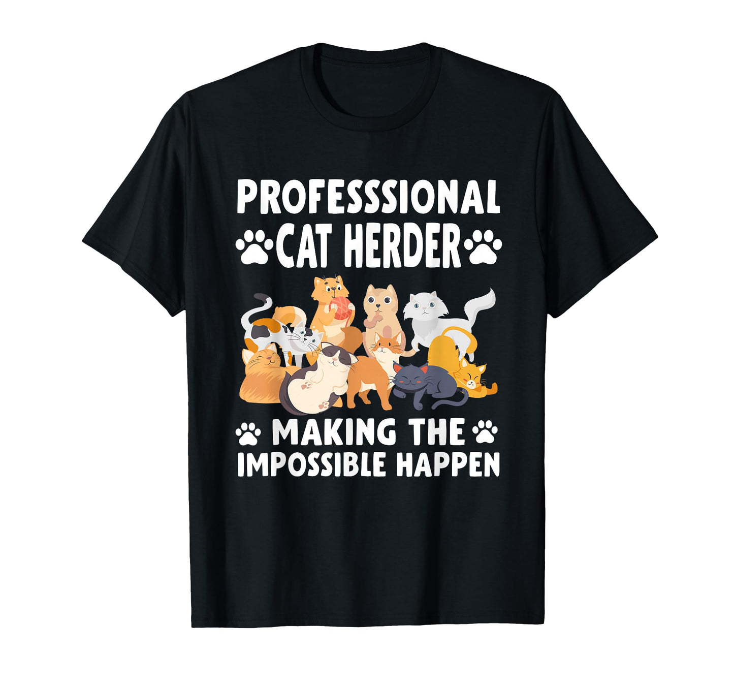 Professional Cat Herder I Make Herding Cats Look Easy T-Shirt