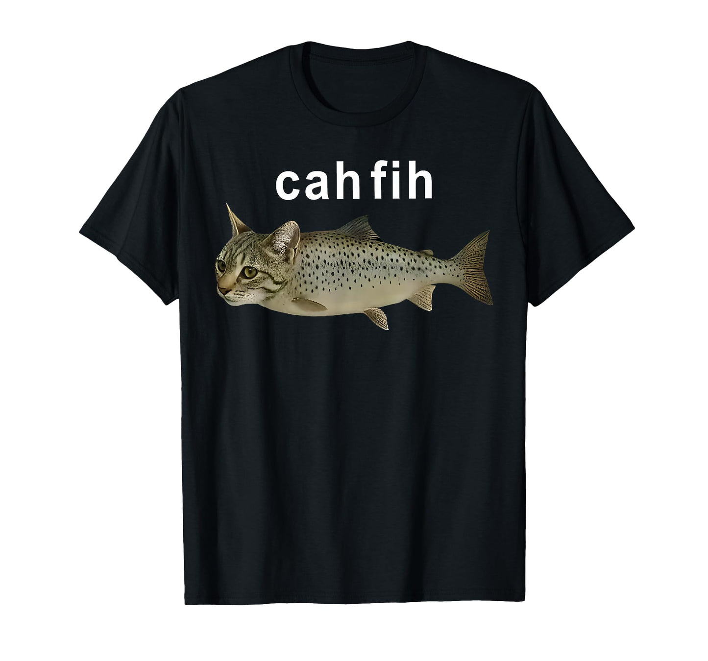 Cah Fih Catfish Misspelled Fish Meme Cat Fih Calling Random T-Shirt
