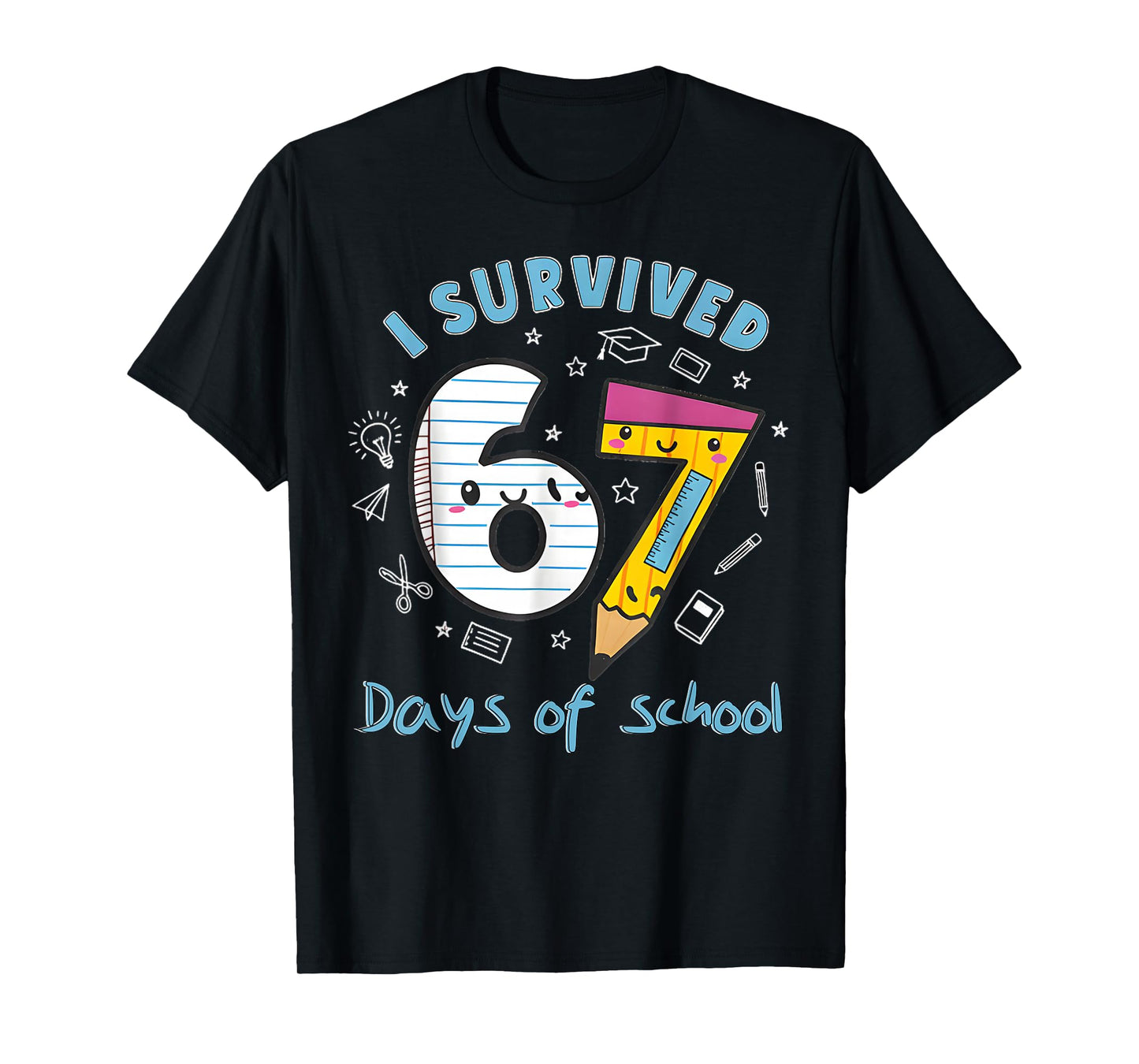 I Survived 67 Days of School Funny 6 7 Meme Teacher Student T-Shirt