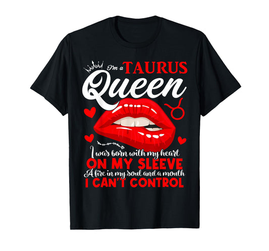 Taurus Queen Taurus Zodiac Sign April May Women Girls Funny T-Shirt