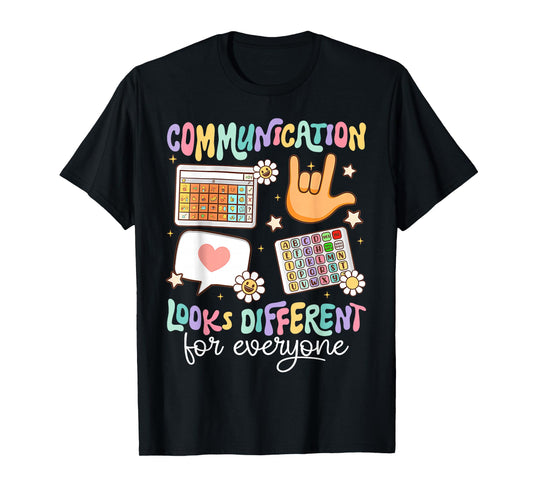 Communication Looks Different for Everyone SPED Teacher ASD T-Shirt