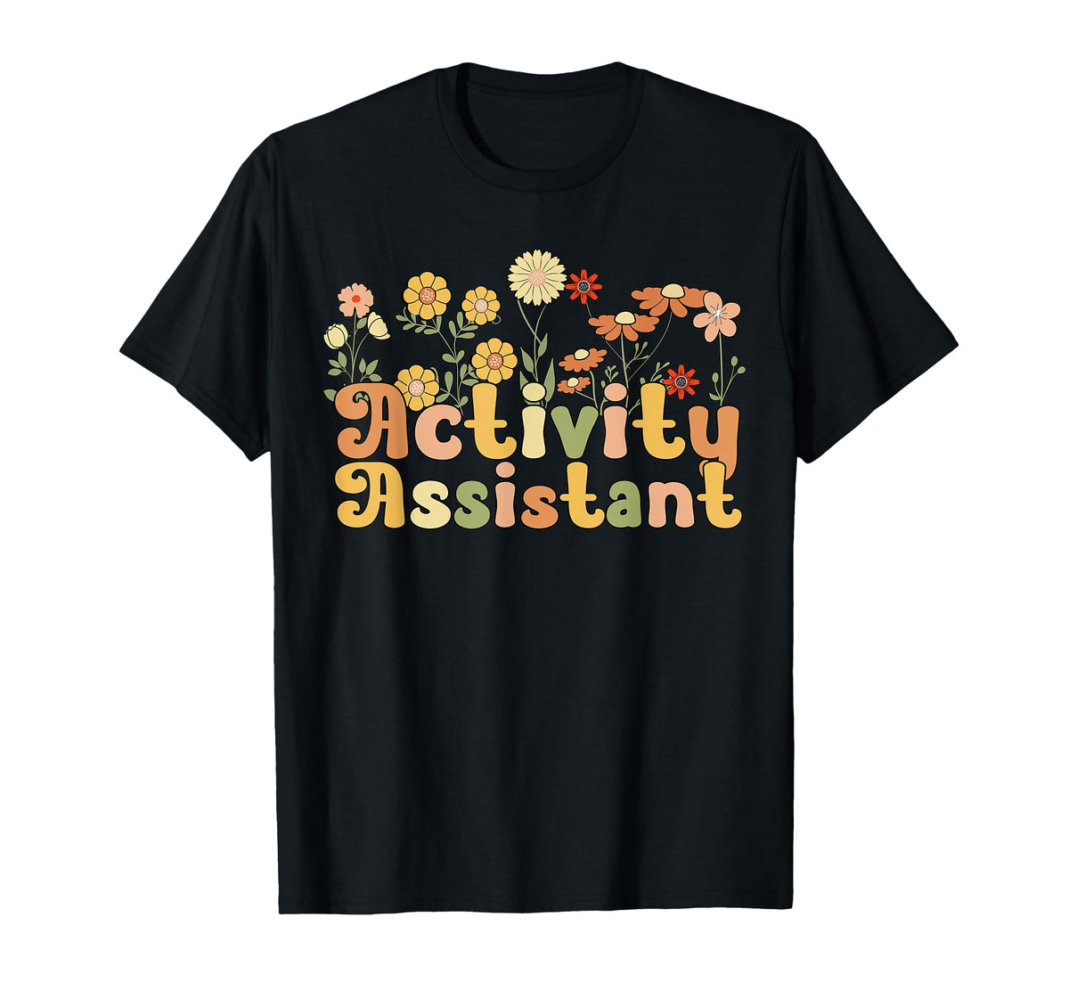 Groovy Activity Assistant Flowers T-Shirt